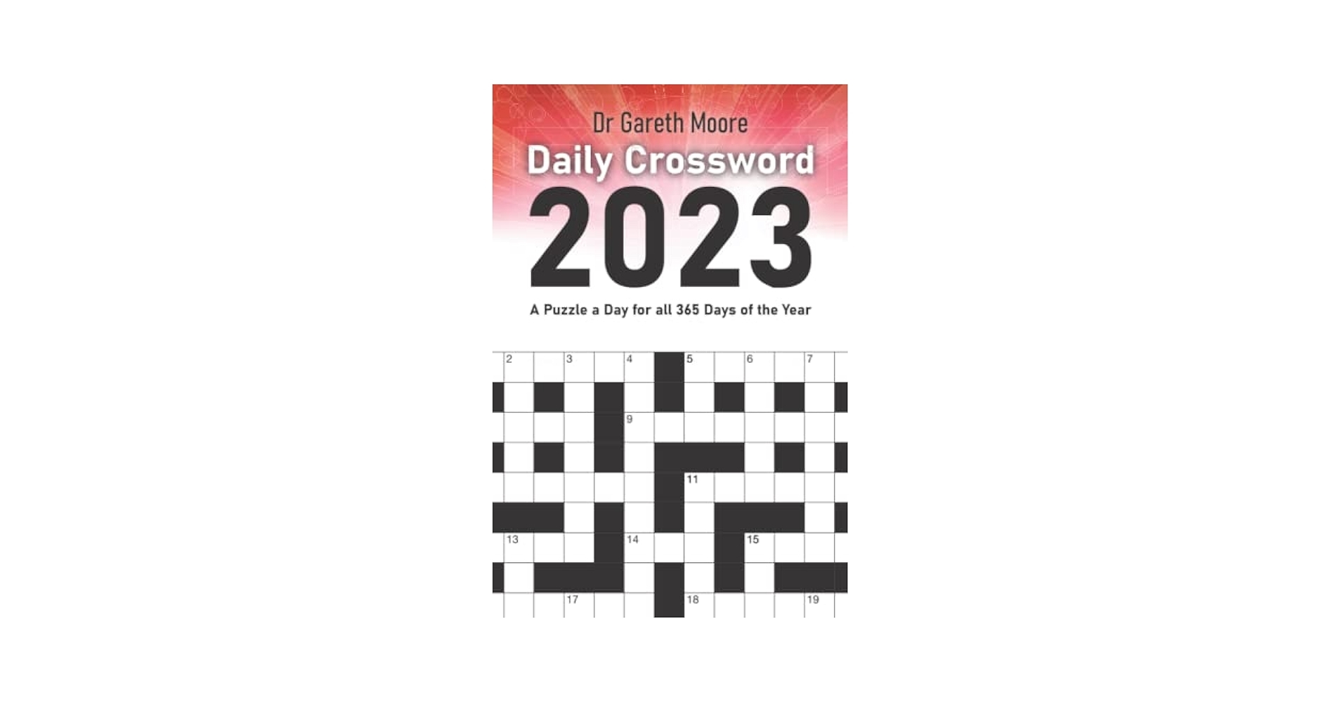 Daily Crossword 2023 A Puzzle A Day For All 365 Days Of The Year Moore Dr Gareth 9781913542085 Amazon Books