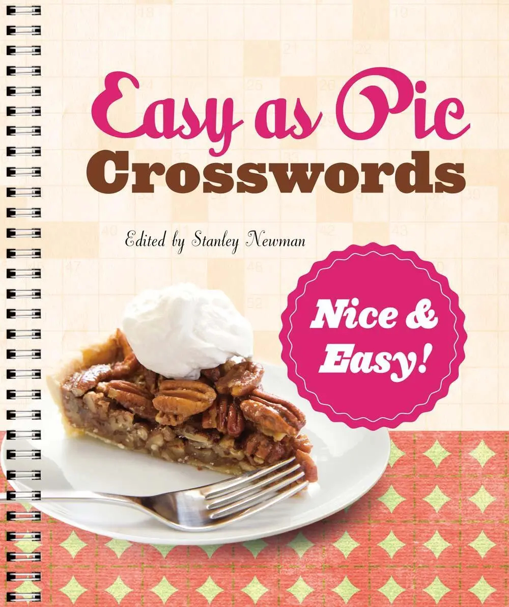 Easy As Pie Crosswords Nice Easy By Stanley Newman Hachette Book Group