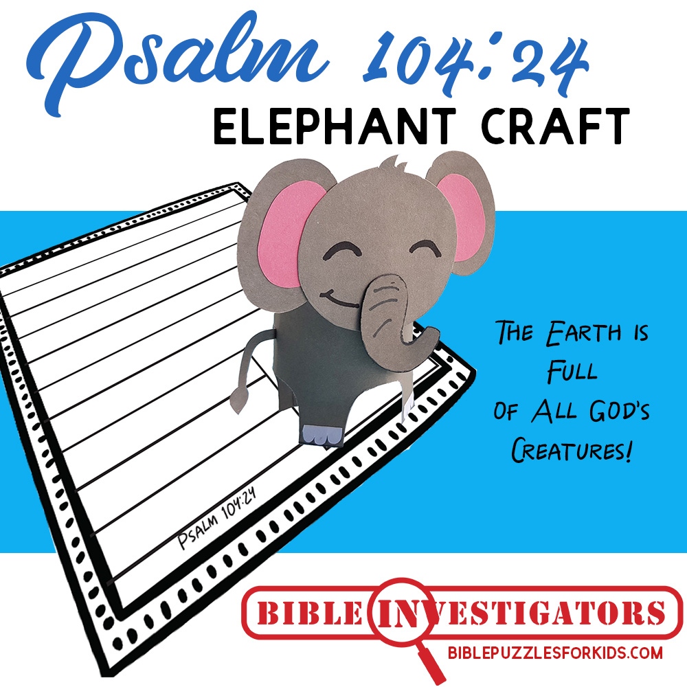 Psalm 104 24 Elephant Craft For Kids Thinking Kids Psalm 104 24 Elephant Craft For Kids Thinking Kids